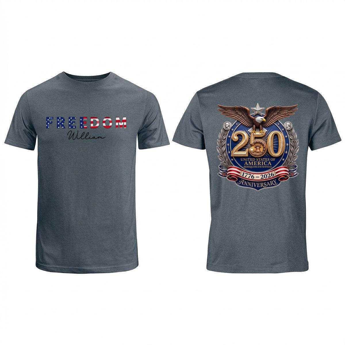 Patriotic Freedom Custom Name - Personalized Shirt - United States 250th Anniversary USA Patriotic