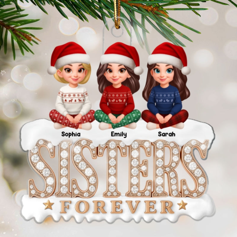 3D Shining Effect Beautiful Sisters Forever - Personalized Acrylic Ornament - Gift For Sisters