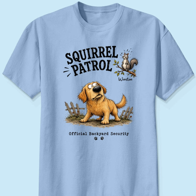 Squirrel Patrol Quirky Dog Portrait From Your Dog Photo - Personalized Shirt - Funny Gift For Dog Lover
