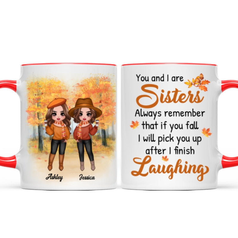 You And I Are Sisters Fall Season Doll Besties Standing Personalized Mug (11oz)