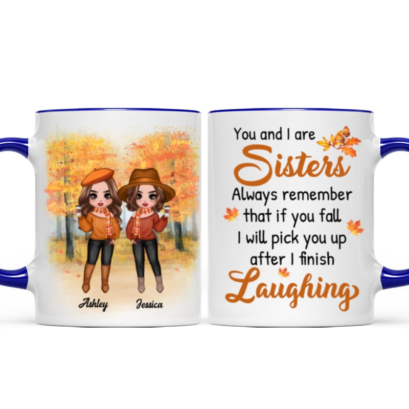 You And I Are Sisters Fall Season Doll Besties Standing Personalized Mug (11oz)