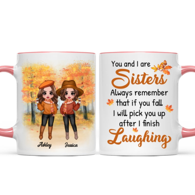 You And I Are Sisters Fall Season Doll Besties Standing Personalized Mug (11oz)