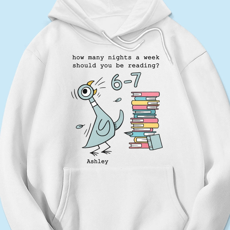 How Many Nights A Week Should You Be Reading 6-7 - Personalized Shirt - Pigeon Elephant Piggie Children's Books Sweatshirt, Teacher Six Seven 67