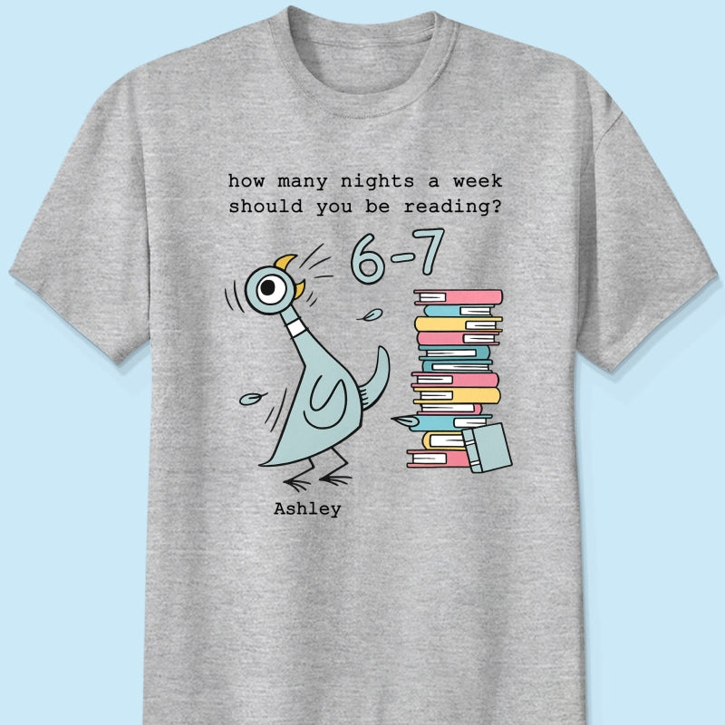 How Many Nights A Week Should You Be Reading 6-7 - Personalized Shirt - Pigeon Elephant Piggie Children's Books Sweatshirt, Teacher Six Seven 67