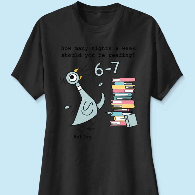 How Many Nights A Week Should You Be Reading 6-7 - Personalized Shirt - Pigeon Elephant Piggie Children's Books Sweatshirt, Teacher Six Seven 67