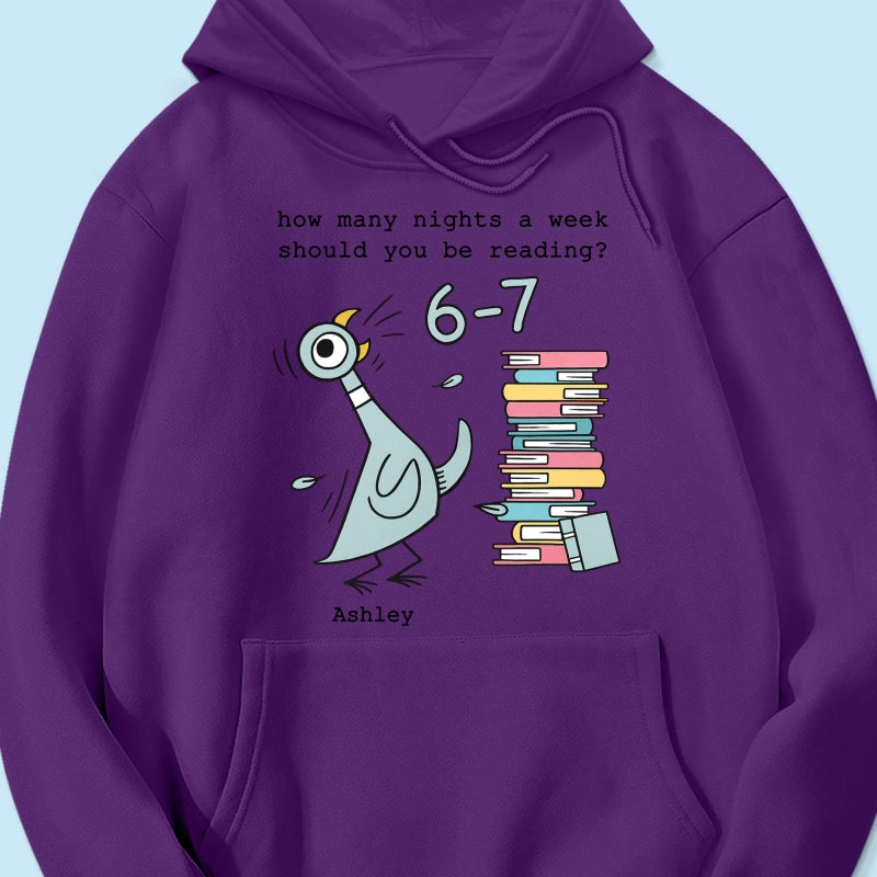 How Many Nights A Week Should You Be Reading 6-7 - Personalized Shirt - Pigeon Elephant Piggie Children's Books Sweatshirt, Teacher Six Seven 67