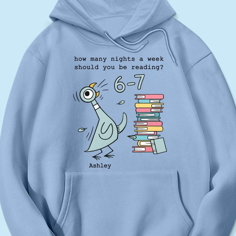 How Many Nights A Week Should You Be Reading 6-7 - Personalized Shirt - Pigeon Elephant Piggie Children's Books Sweatshirt, Teacher Six Seven 67