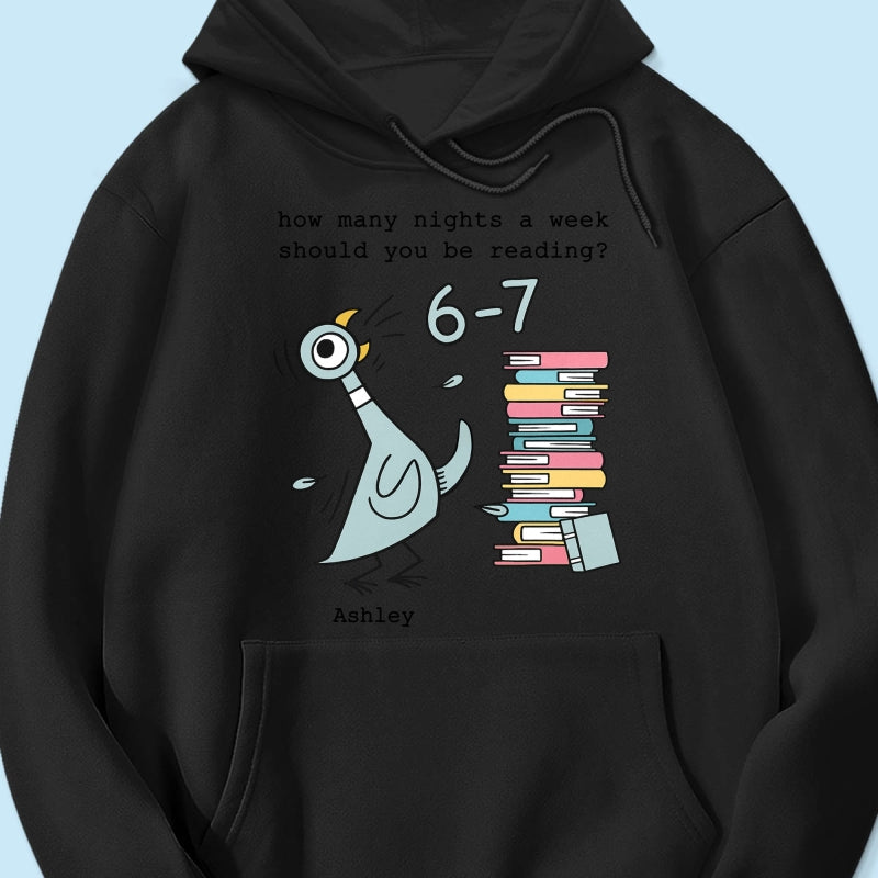 How Many Nights A Week Should You Be Reading 6-7 - Personalized Shirt - Pigeon Elephant Piggie Children's Books Sweatshirt, Teacher Six Seven 67