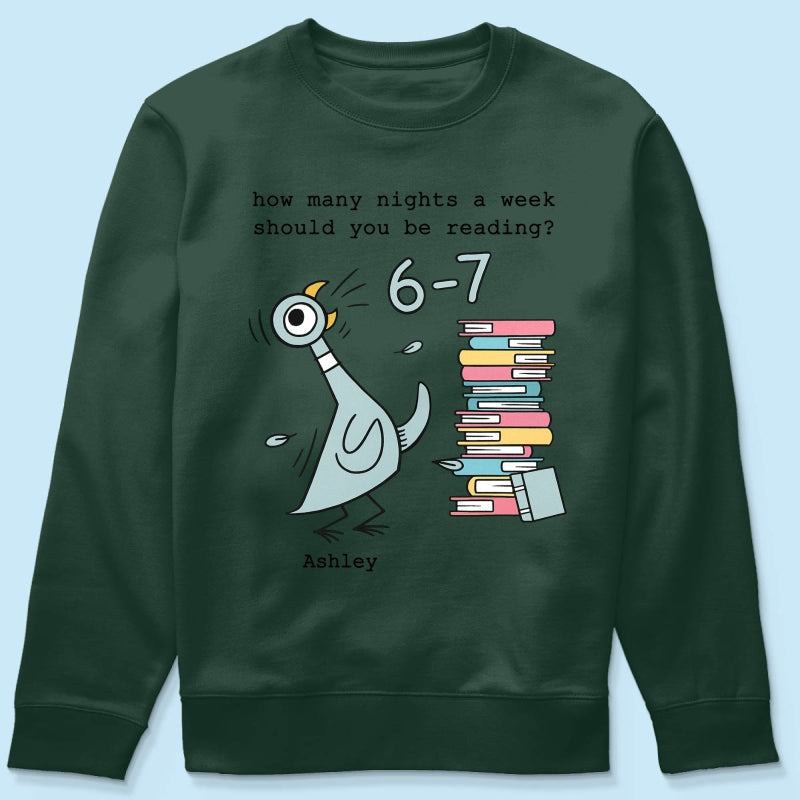 How Many Nights A Week Should You Be Reading 6-7 - Personalized Shirt - Pigeon Elephant Piggie Children's Books Sweatshirt, Teacher Six Seven 67