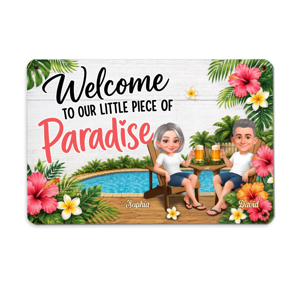 Welcome To Our Little Piece Of Paradise - Personalized Metal Sign - Outdoor Pool Fun Wall Decoration