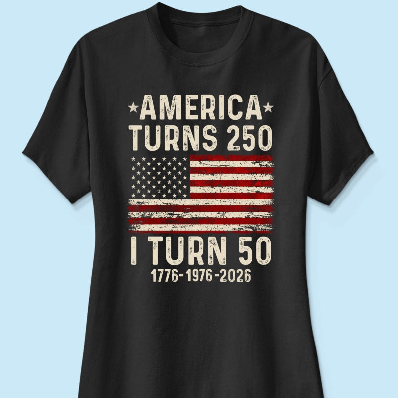 America Turns 250 Personalized Shirt - Birthday Gift for Him, for Her, 250th Anniversary