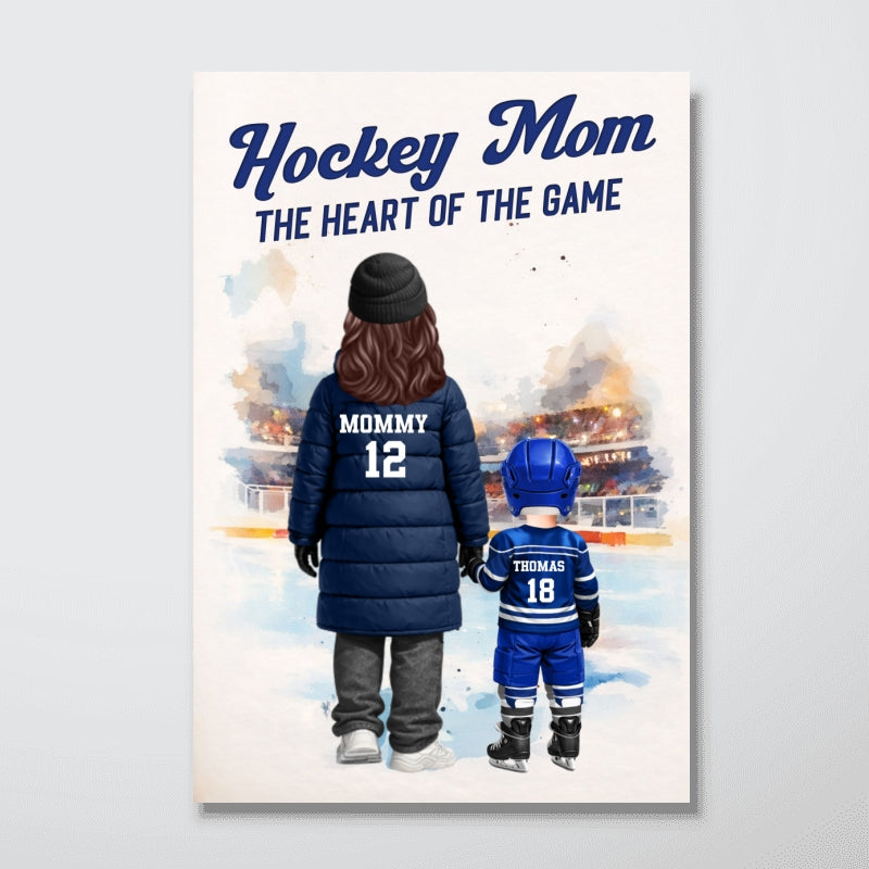Hockey Mom The Heart Of The Game - Personalized Poster - Heartfelt Gift For Hockey Mom
