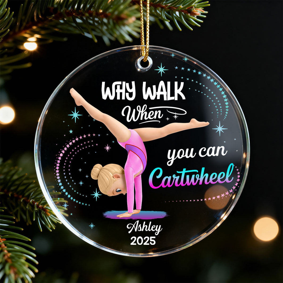 Why Walk When You Can Cartwheel Gymnastic Girl - Personalized Acrylic Ornament - Gymnast Gift For Daughter, Granddaughter