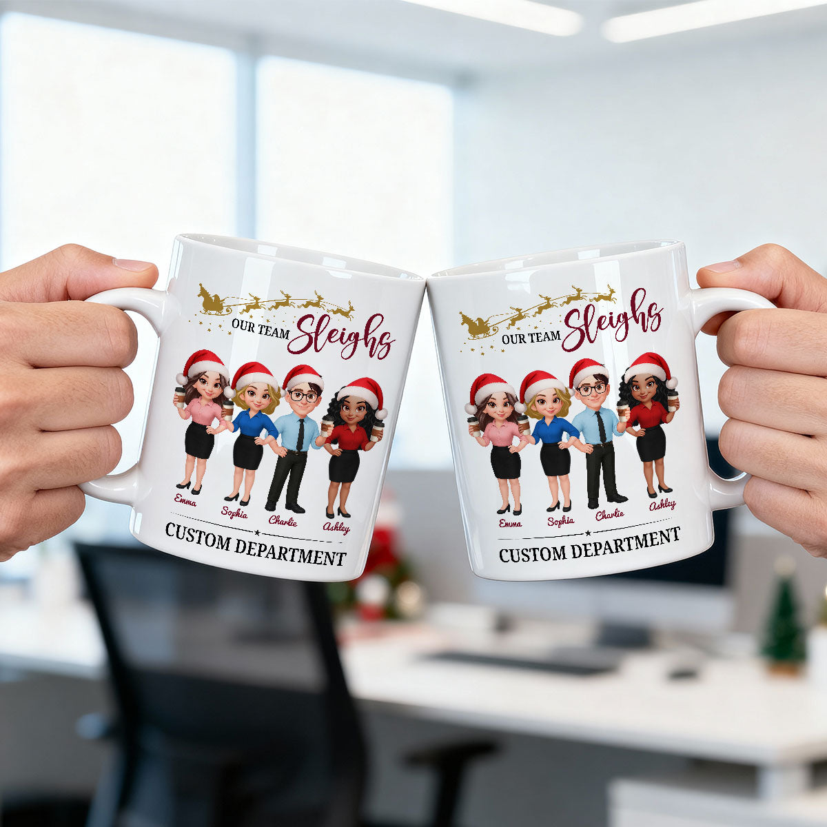 Our Team Sleighs - Personalized Mug - Perfect Christmas Gift For Work Besties, Colleagues, Coworkers