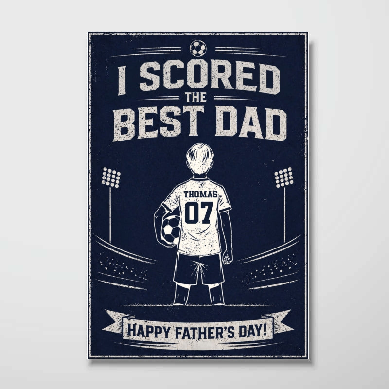We Scored The Best Soccer Dad - Personalized Poster - Father's Day Gift for Dad, Husband