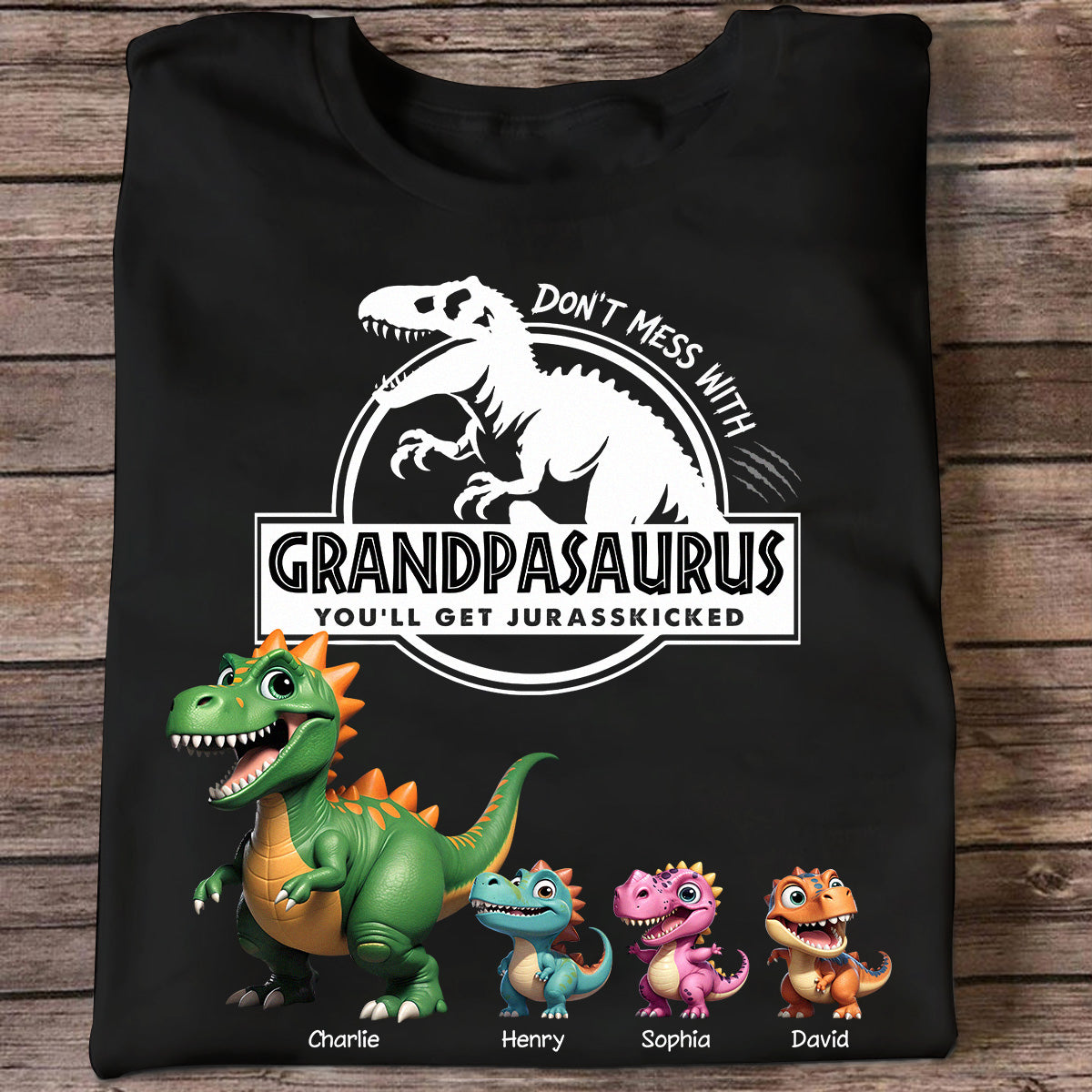 Don't Mess With Grandpasaurus Dinosaurs - Personalized Shirt - Father's Day Gift For Grandpa, Dad, Husband