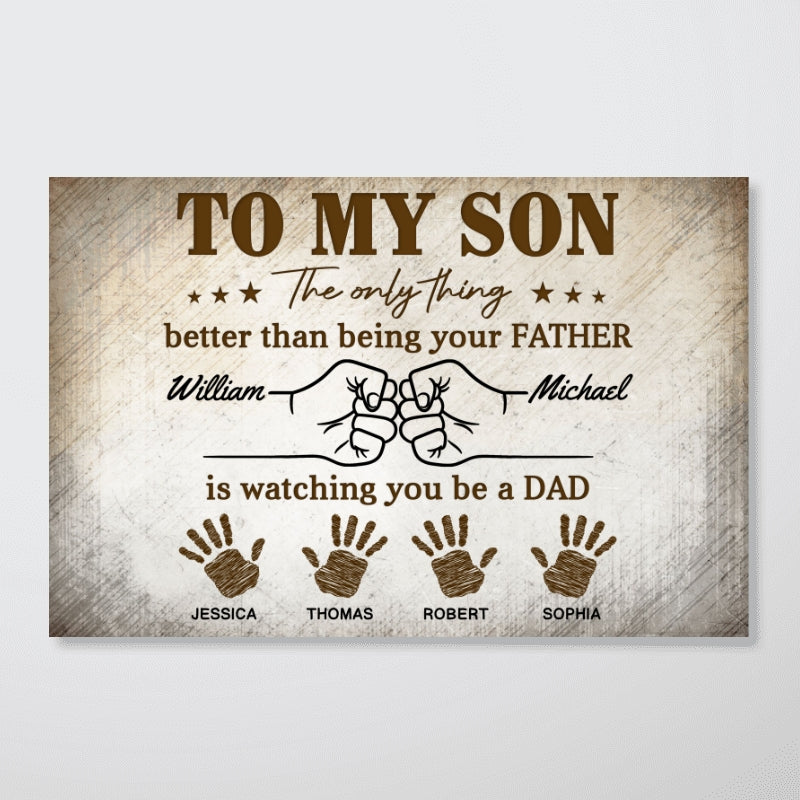 Retro Vintage From Dad To Son Watching You Be A Dad - Personalized Poster - Father's Day Gift For Son