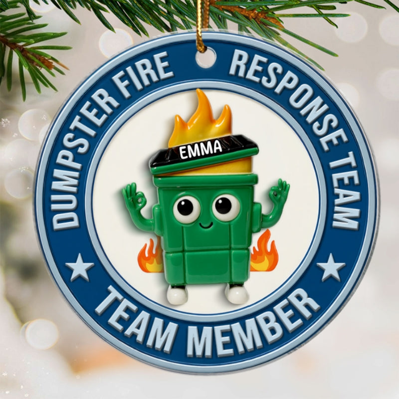 3D Effect Dumpster Fire Response Team - Personalized Acrylic Ornament - Funny Gift For Coworkers, Work Besties