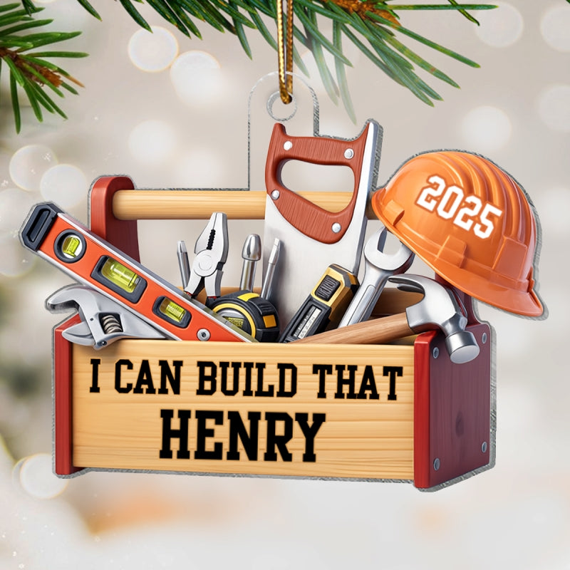 Custom Carpenter Mr Fix it I Can Build That - Personalized Acrylic Ornament - Christmas Gift for Handyman, Woodworker