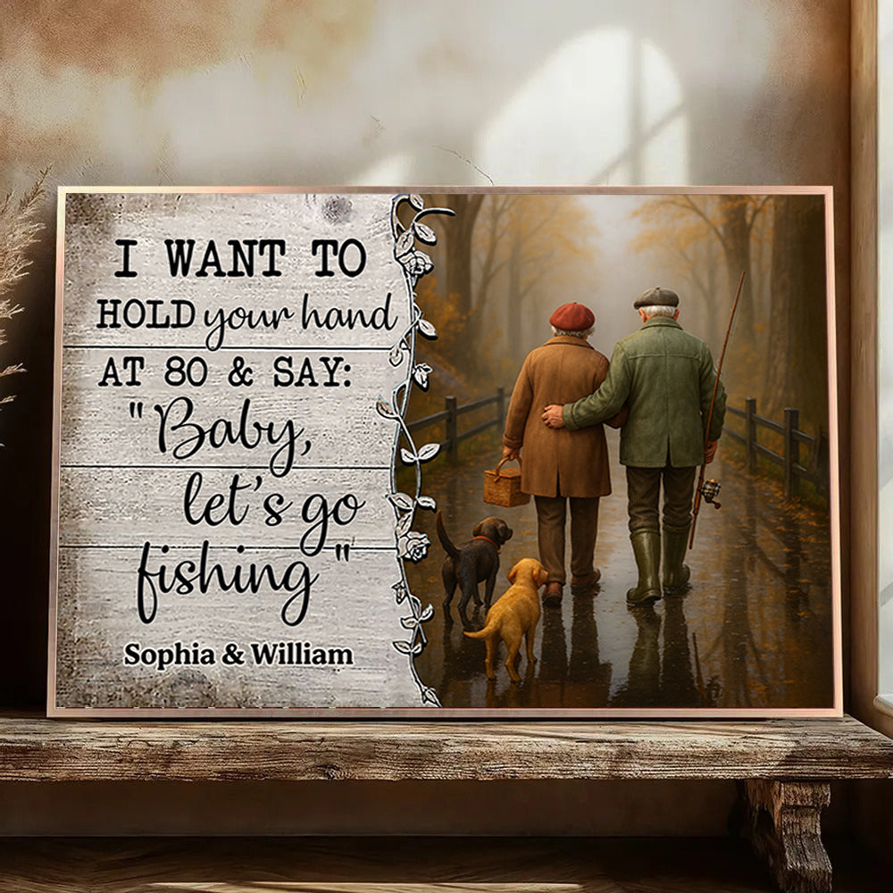 Baby Let's Go Fishing Old Couple - Personalized Poster - Heartwarming Gift For Him, For Her, For Couple