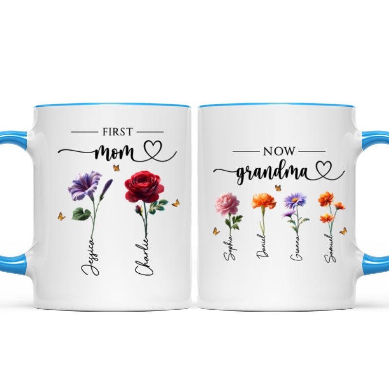 First Mom Now Grandma Birthmonth Flowers - Personalized Mug - Heartfelt Gift For Grandma