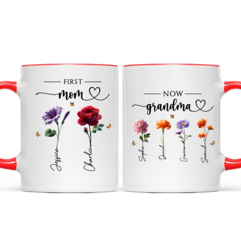 First Mom Now Grandma Birthmonth Flowers - Personalized Mug - Heartfelt Gift For Grandma