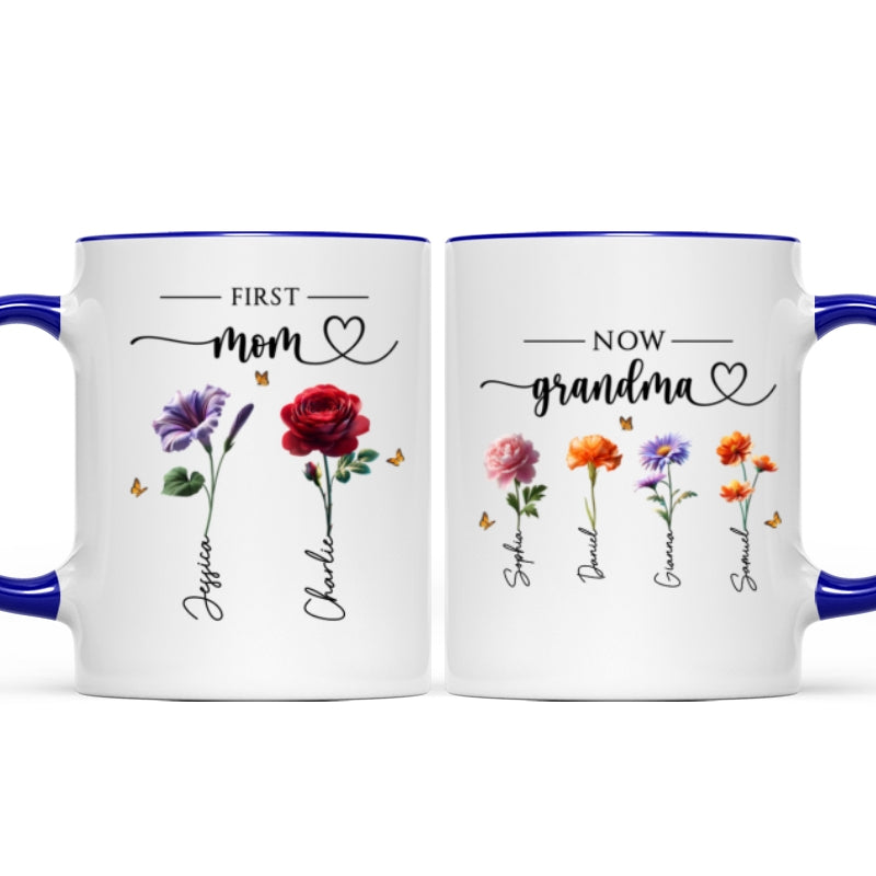 First Mom Now Grandma Birthmonth Flowers - Personalized Mug - Heartfelt Gift For Grandma
