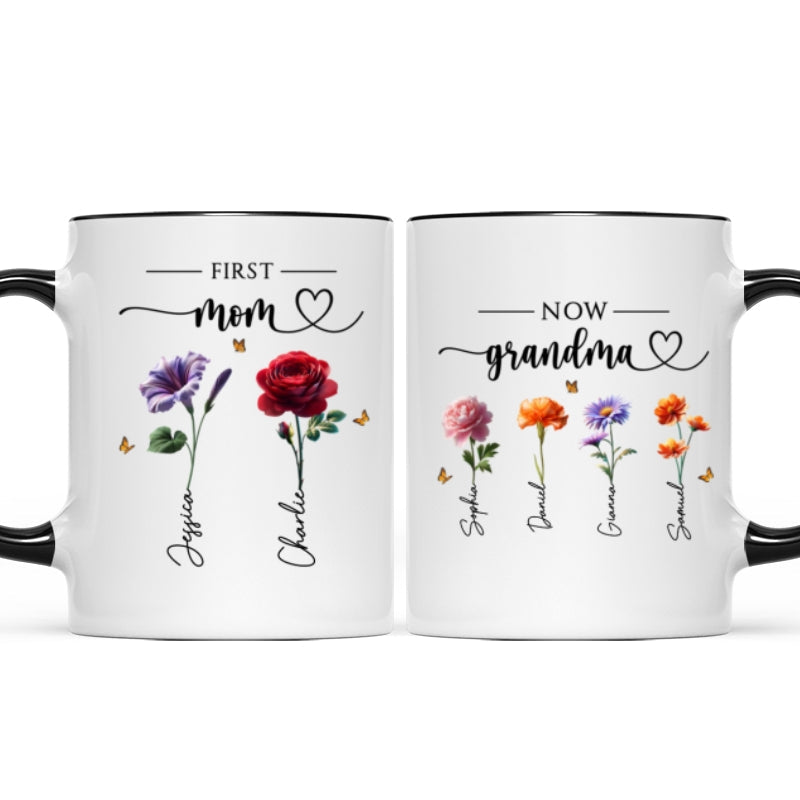 First Mom Now Grandma Birthmonth Flowers - Personalized Mug - Heartfelt Gift For Grandma