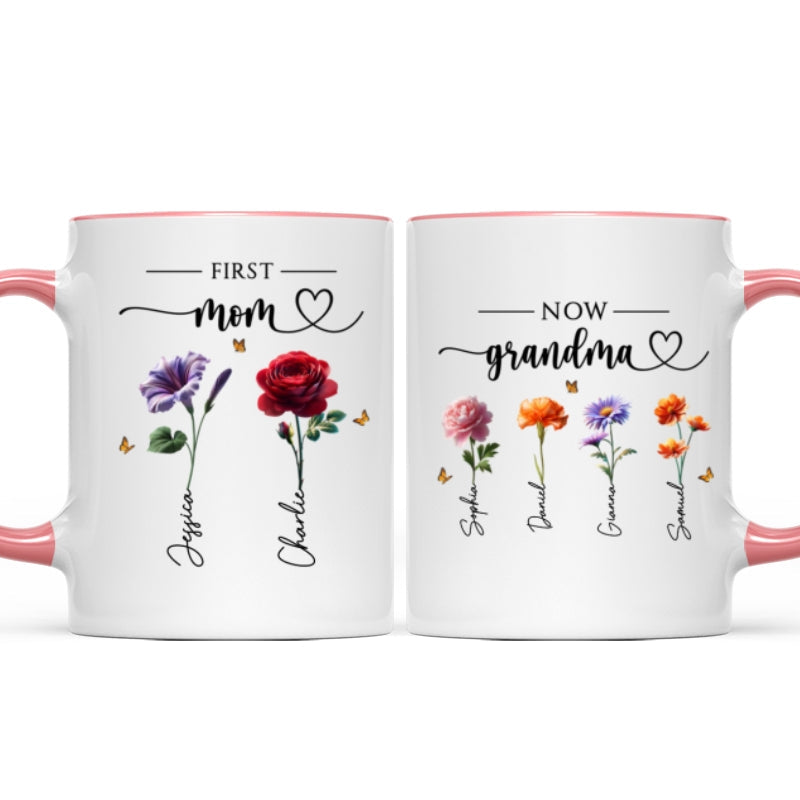 First Mom Now Grandma Birthmonth Flowers - Personalized Mug - Heartfelt Gift For Grandma