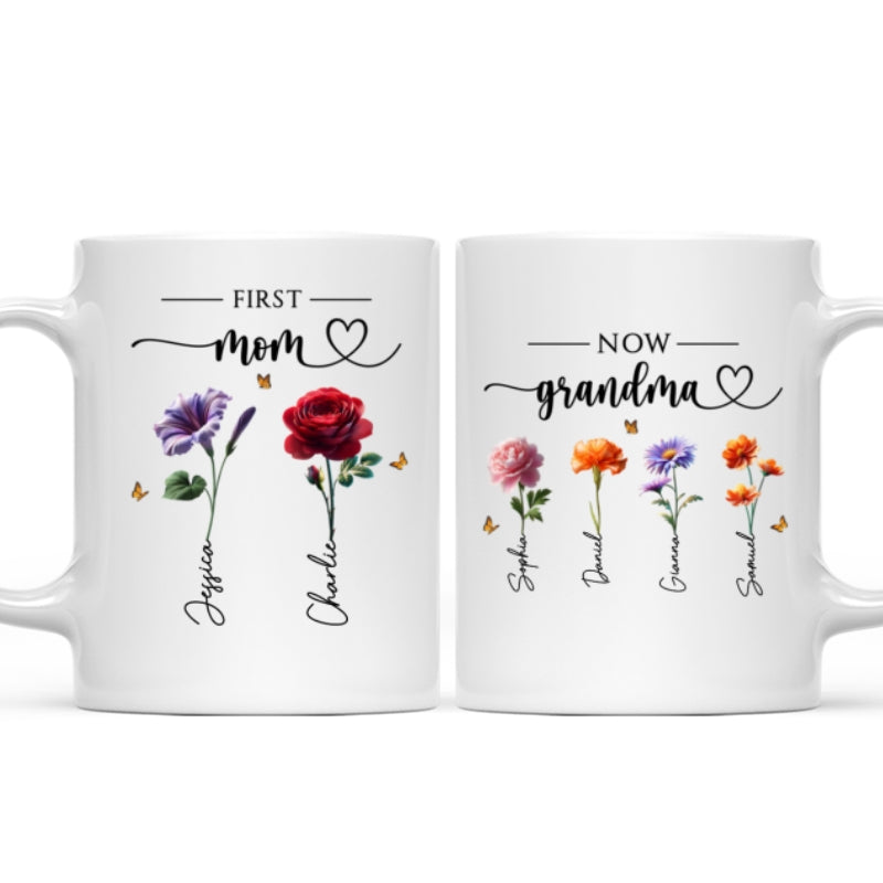First Mom Now Grandma Birthmonth Flowers - Personalized Mug - Heartfelt Gift For Grandma