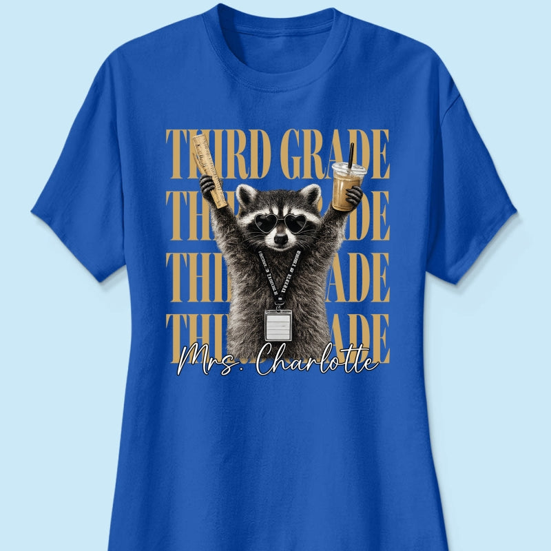 Grade Level Funny Raccoon Teacher - Personalized Shirt - Back To School Gift