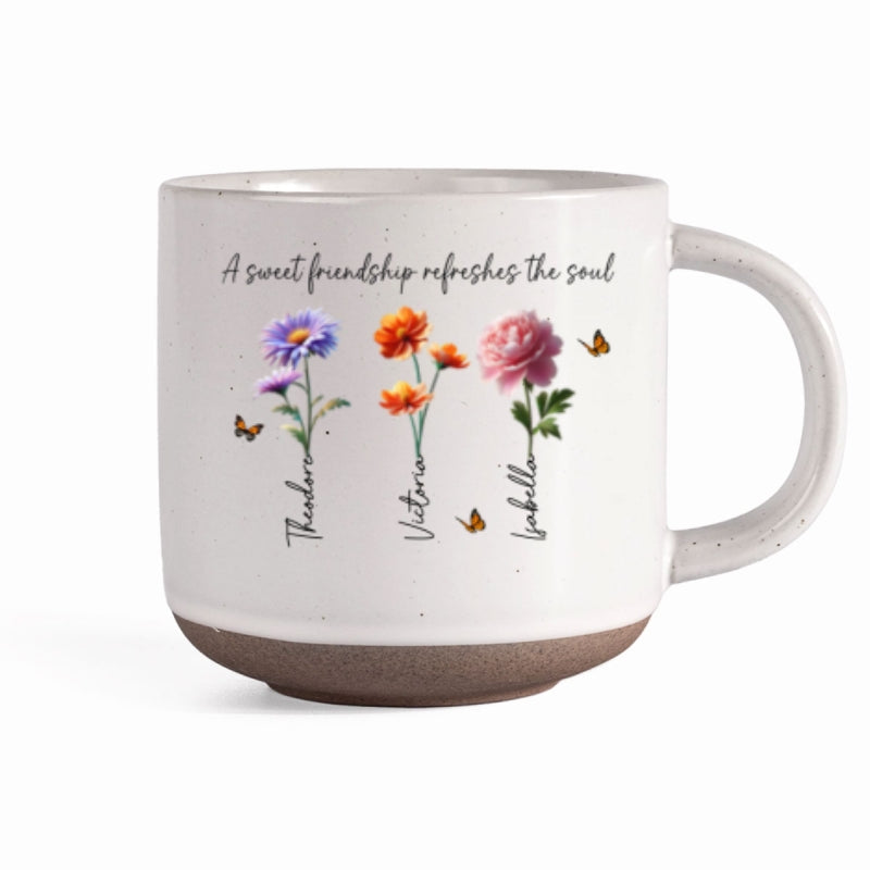 A Sweet Friendship Refreshes The Soul Besties Birth Flower - Personalized Pottery Mug - Friendship Gift For Best Friends