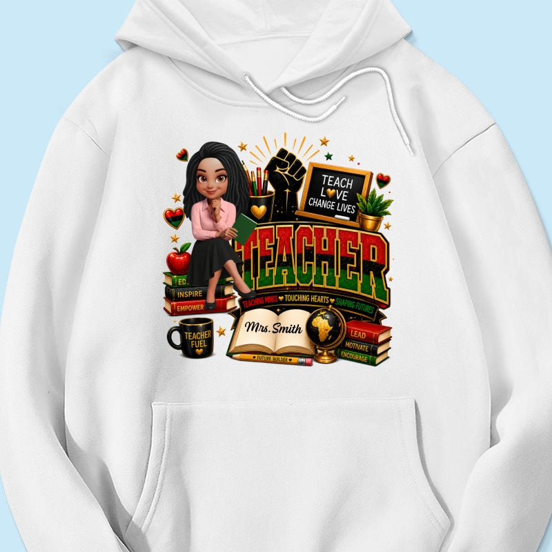 Teach Love Changes Life - Personalized Shirt - African American Teacher Appreciation Gift, Back to School Trendy Tee