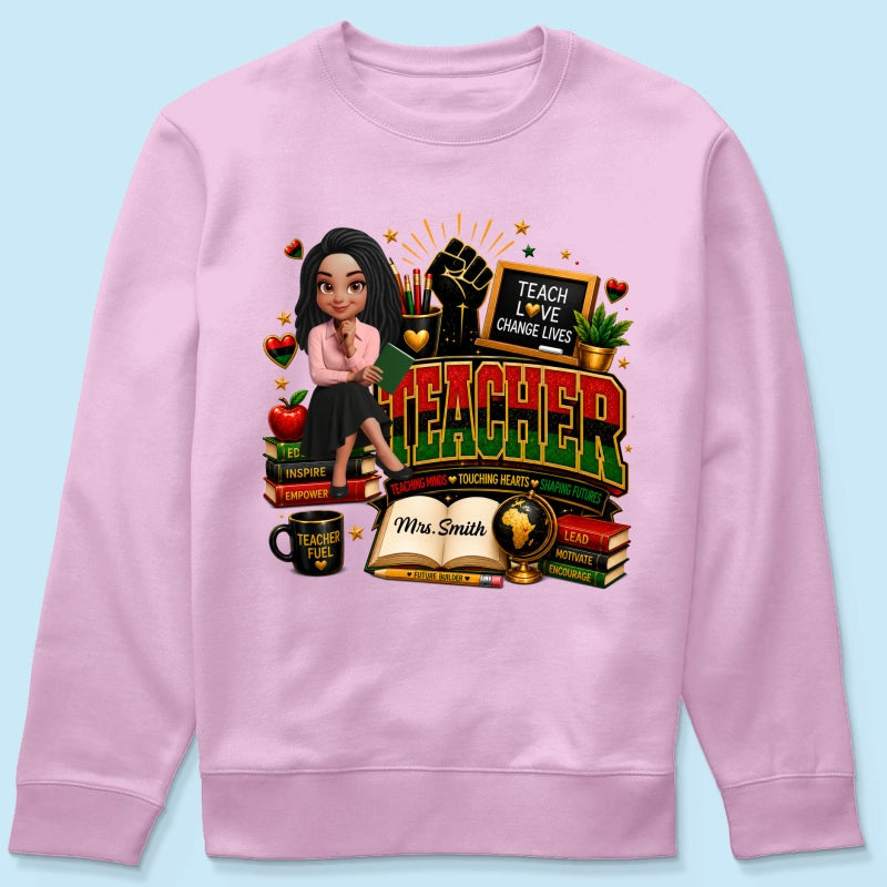 Teach Love Changes Life - Personalized Shirt - African American Teacher Appreciation Gift, Back to School Trendy Tee