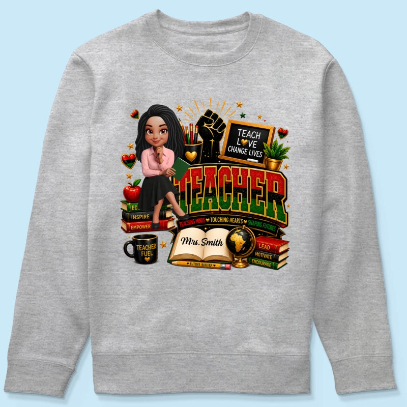 Teach Love Changes Life - Personalized Shirt - African American Teacher Appreciation Gift, Back to School Trendy Tee