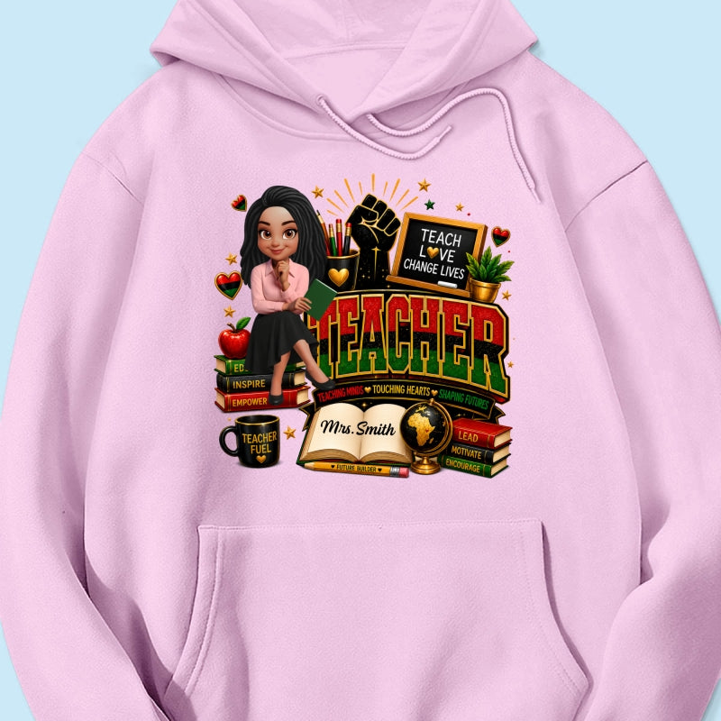 Teach Love Changes Life - Personalized Shirt - African American Teacher Appreciation Gift, Back to School Trendy Tee