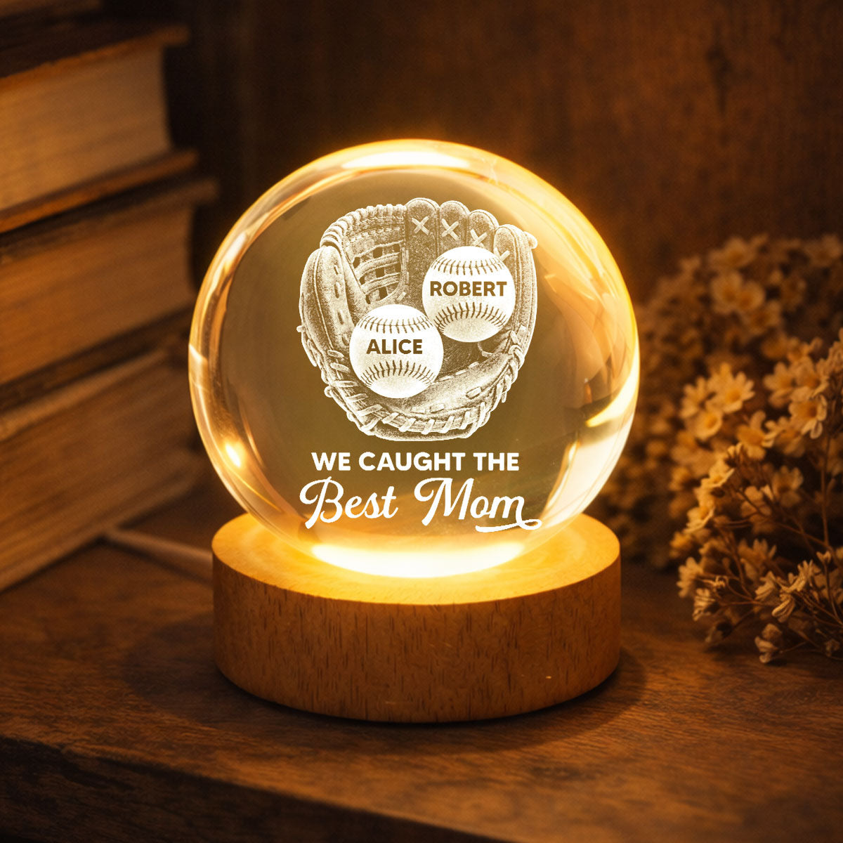 Baseball Glove We Caught The Best Mom - Personalized Crystal Ball LED Night Light - Mother's Day Gift For Baseball Mom