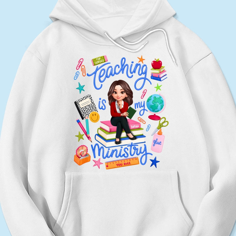 Teaching Is My Ministry - Personalized Shirt - Teacher Gift, Back To School Outfit