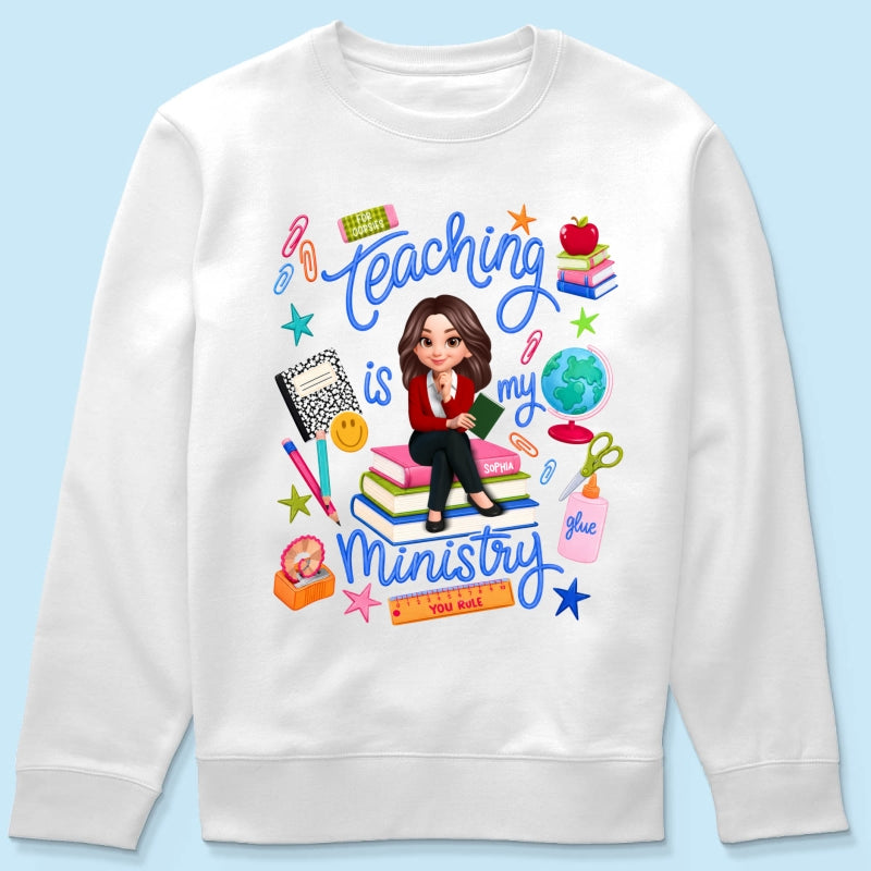 Teaching Is My Ministry - Personalized Shirt - Teacher Gift, Back To School Outfit