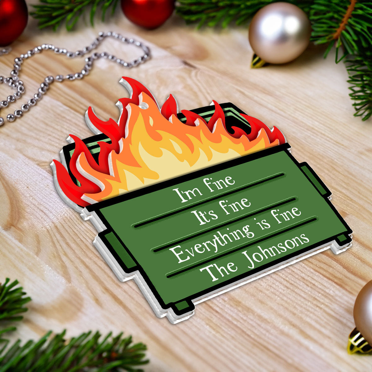 Dumpster Fire I'm Fine Snarky Personalized 2-Layer Acrylic Ornament