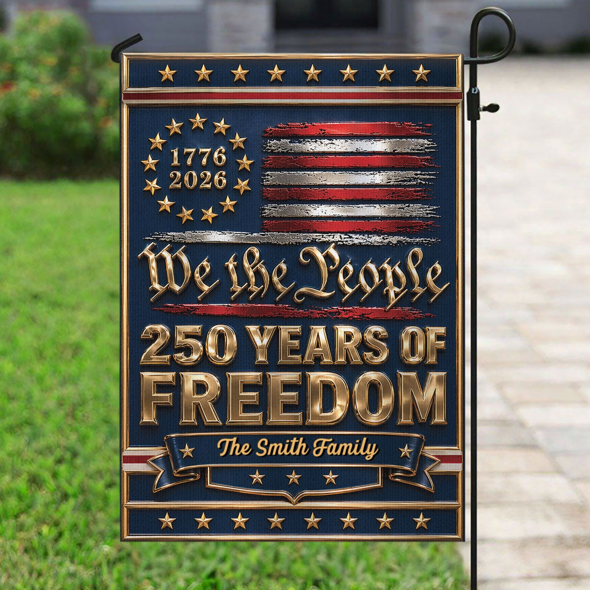 1776 - 2026 We The People 250 Years of Freedom - Personalized Garden Flag - 250th Anniversary America Patriotic, Family Decoration