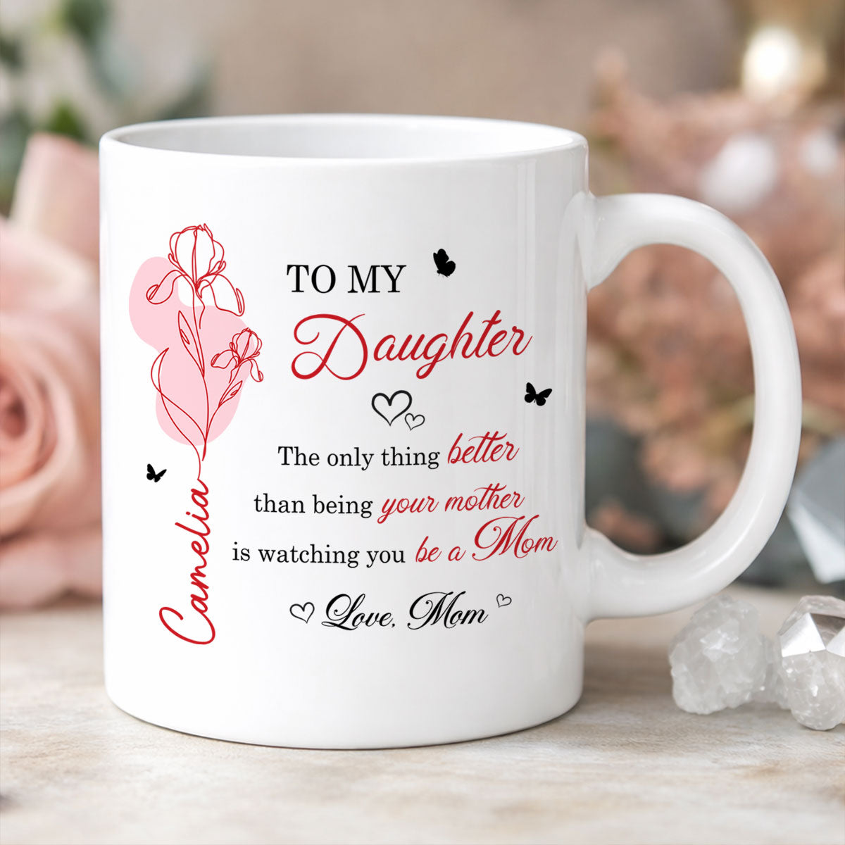 The Only Thing Better is Watching You Be a Mom - Personalized Mug - Custom Birth Month Flower, Heartfelt Mother's Day Gift for Daughter