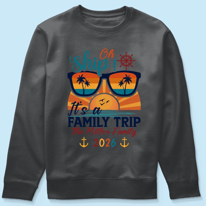 Oh Ship It's A Family Trip - Personalized Shirt - Family Cruise Ship Family Trip Matching