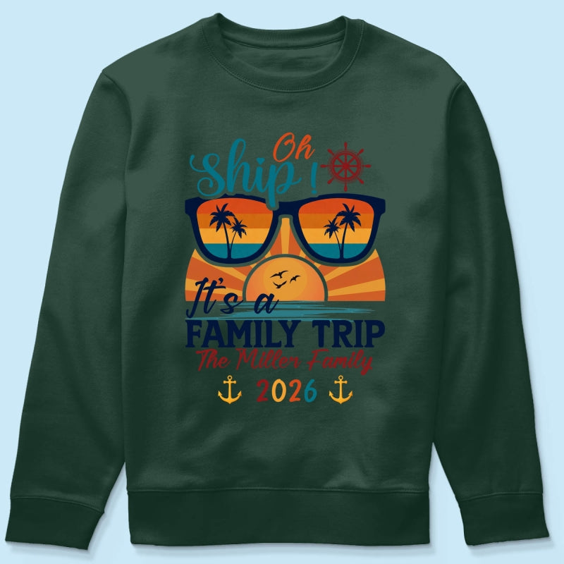 Oh Ship It's A Family Trip - Personalized Shirt - Family Cruise Ship Family Trip Matching