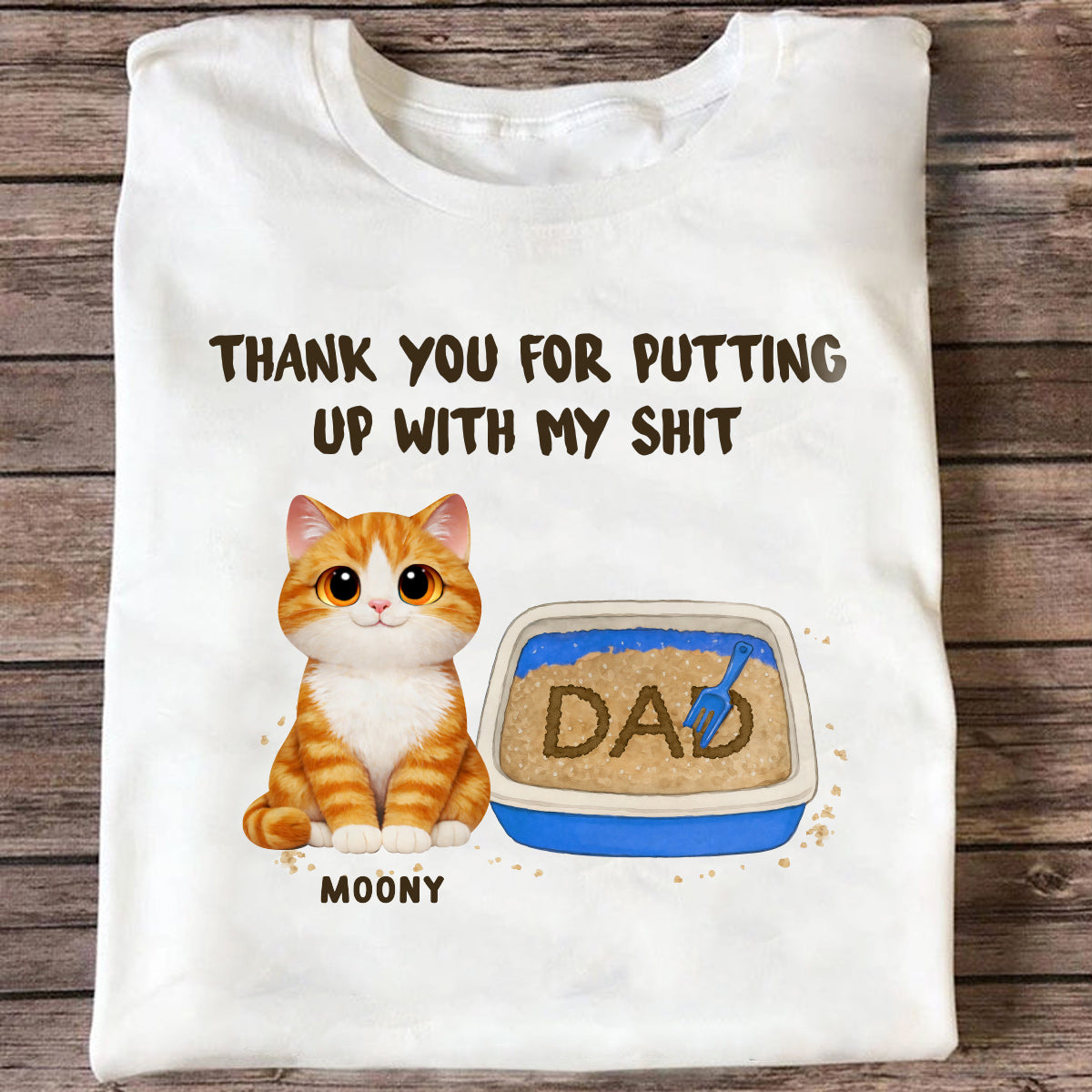 Thank You for Putting up with My Sh*t - Personalized Shirt - Funny Father's Day Gift for Cat Dad