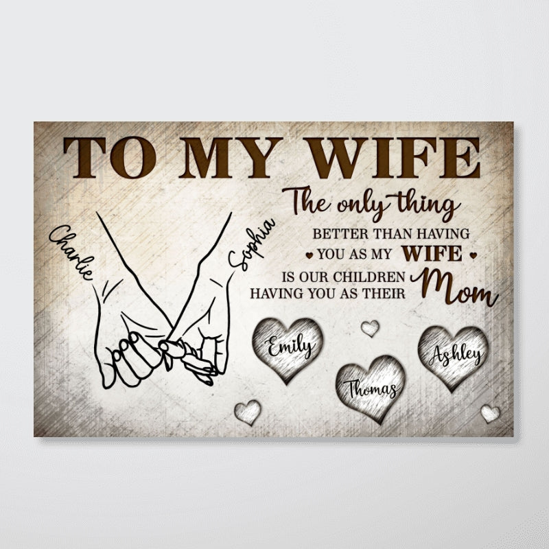 To My Wife The Only Thing Better Custom Kids Names - Personalized Poster - Mother's Day Gift For Wife