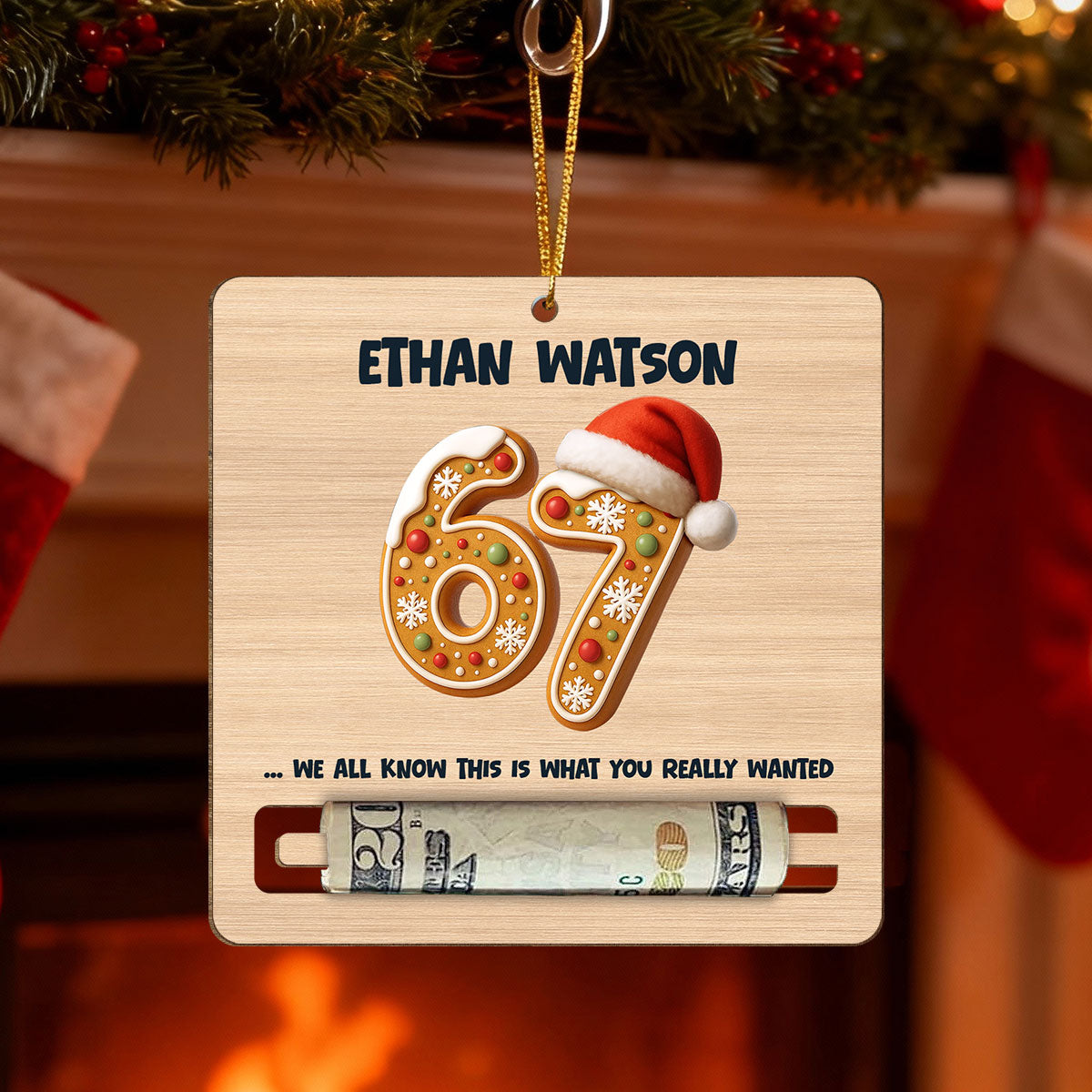 Santa Said You've Been 67% Good 2025 Slang 67 - Personalized Wooden Ornament - Holiday Money Holder, Teen Kid Gag Gift