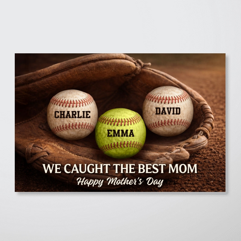 We Caught the Best Mom Baseball Glove - Personalized Poster - Sentimental Mother's Day Keepsake for Mom, Wife
