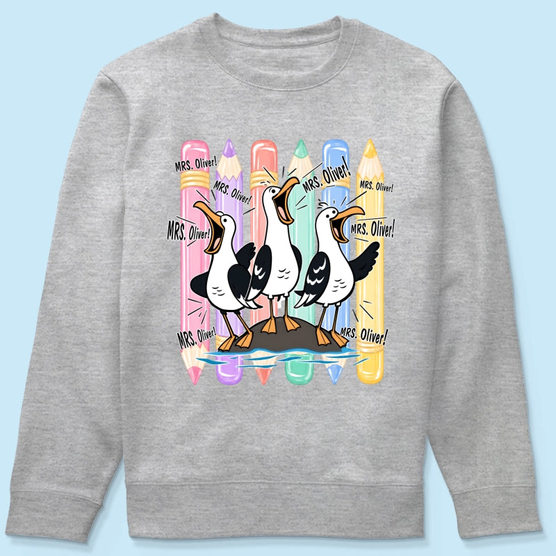 Funny Seagull Teacher - Personalized Shirt - Back to School Shirt for Teachers