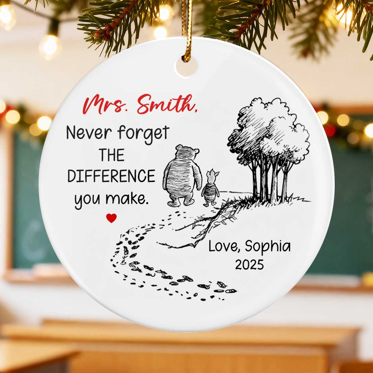 Never Forget the Difference You Make - Personalized Ceramic Ornament - Teacher Appreciation Thank You Teacher Gift